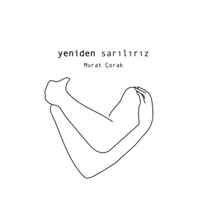 Album Yeniden Sarılırız from Murat Çorak