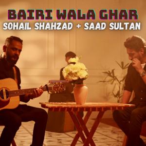 Saad Sultan的專輯Beri Wala Ghar (feat. Saad Sultan)
