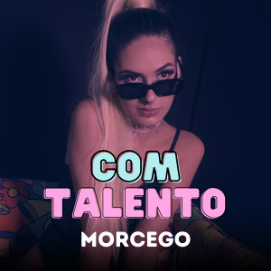 ดาวน์โหลดและฟังเพลง Com Talento พร้อมเนื้อเพลงจาก Morcego