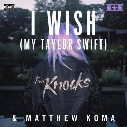 I Wish (My Taylor Swift) (Explicit)