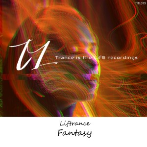 ดาวน์โหลดและฟังเพลง Fantasy (Intro Mix) พร้อมเนื้อเพลงจาก Liftrance