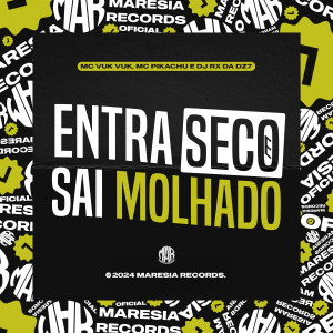 Entra Seco e Sai Molhado (Explicit)