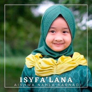 ดาวน์โหลดและฟังเพลง Isyfa'Lana พร้อมเนื้อเพลงจาก Aishwa Nahla Karnadi
