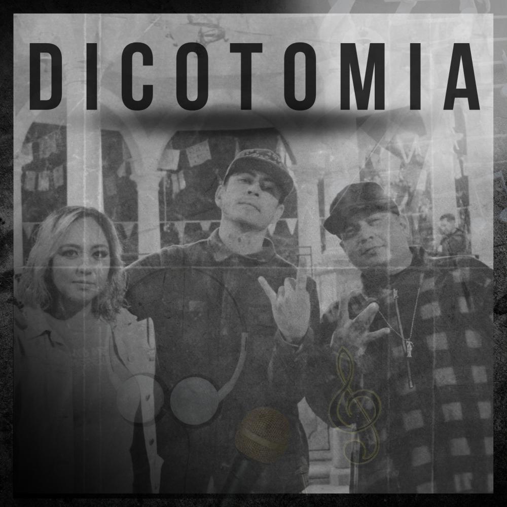 Dicotomia (feat. WUICHO RAP & Lizy Palafox) (Explicit)