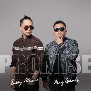 ดาวน์โหลดและฟังเพลง Promise พร้อมเนื้อเพลงจาก Bobby Atsavine