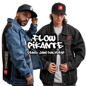 ดาวน์โหลดและฟังเพลง Flow Pikante (Explicit) พร้อมเนื้อเพลงจาก Esnou