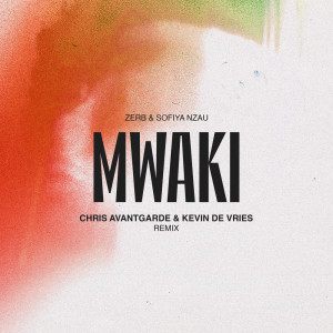 Kevin de Vries的專輯Mwaki (Chris Avantgarde & Kevin de Vries Remix)