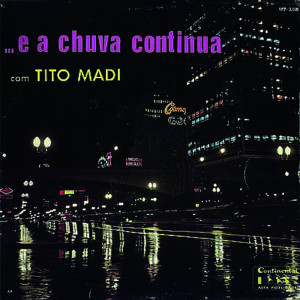 Album Chove Lá Fora / Duas Contas / Cansei de Ilusões / Duas Vidas / Só Desilusão / Vem Felicidade / Dá-Me Tuas Mãos / Gauchinha Bem Querer / Não Diga Não / Foi a Noite / Fracassos de Amor / E a Chuva Parou from Tito Madi