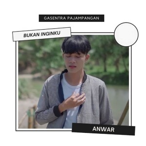 Dengarkan Bukan Inginku lagu dari Gasentra Pajampangan dengan lirik