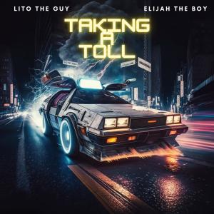 收聽Lito the Guy的Taking A Toll (Explicit)歌詞歌曲