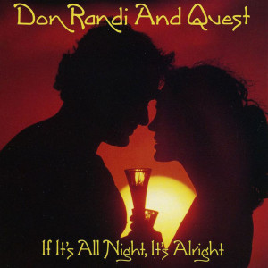 收聽Don Randi & Quest的If It's All Night, It's Alright歌詞歌曲