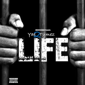 ดาวน์โหลดและฟังเพลง Life (Explicit) พร้อมเนื้อเพลงจาก Yae2Tymez