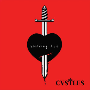 收聽CVSTLES的Bleeding Out (Explicit)歌詞歌曲