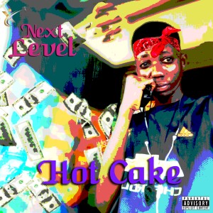 Hot Cake的專輯Next Level (Explicit)
