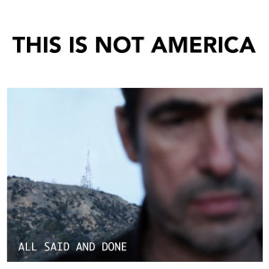 ดาวน์โหลดและฟังเพลง All Said and Done พร้อมเนื้อเพลงจาก This Is Not America