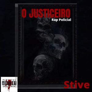 Listen to O Justiceiro (Explicit) song with lyrics from Stive