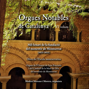 Modest Moreno i Morera的專輯Orgues Notables de Catalunya IV Volum  Mil·lenari del Monestir de Montserrat