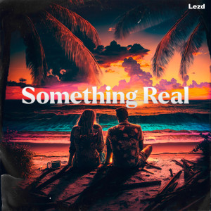 Album Something Real from Lezd