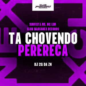 收聽MC LDB的Ta Chovendo Perereca (Explicit)歌詞歌曲