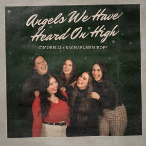 收聽Cimorelli的Angels We Have Heard On High歌詞歌曲