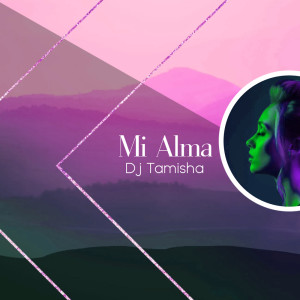 Album Mi Alma from DJ Tamisha
