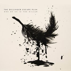 The Dillinger Escape Plan的專輯One of Us Is the Killer