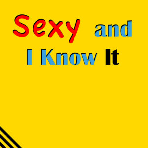 Rocker Gang的專輯Sexy and I Know It