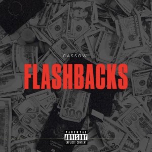 ดาวน์โหลดและฟังเพลง Flashbacks (Explicit) พร้อมเนื้อเพลงจาก Cassow