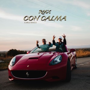 Dengarkan lagu Con calma (Remix) nyanyian Carlo Bagli dengan lirik