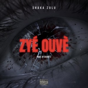 Album ZYÉ OUVÈ (OutsideBro) from Shaka Zulu