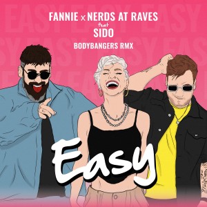 Listen to EASY (Bodybangers Remix|Explicit) song with lyrics from Fannie