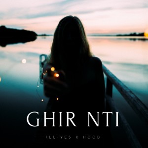 Listen to Ghir Nti song with lyrics from Ill-Yes