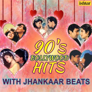 Various Artists的专辑90S Bollywood Hits - With Jhankaar Beats