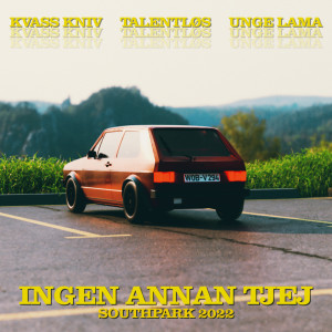 Album Ingen Annan Tjej (South Park 2022) (Explicit) from 