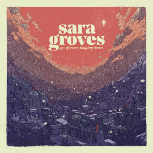 Dengarkan lagu Tidings nyanyian Sara Groves dengan lirik