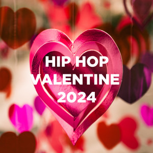 Various的專輯Hip Hop Valentine's Day 2024 | Will you be my valentine? (Explicit)