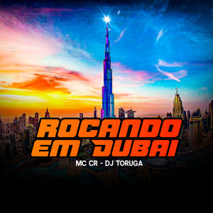 收聽Dj Toruga的Roncando em Dubai歌詞歌曲