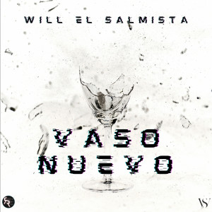 Dengarkan lagu Vaso Nuevo nyanyian Will el Salmista dengan lirik