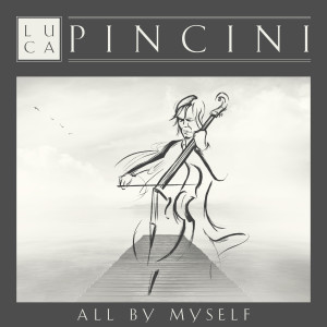 Dengarkan All by Myself (Adapt. from Rachmaninoff's Piano concerto No. 2, Op. 14, Adagio sostenuto) lagu dari Luca Pincini dengan lirik
