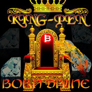 Born Divine的專輯King Pen