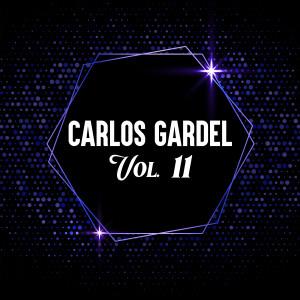 Carlos Gardel的专辑Carlos Gardel, Vol. 11