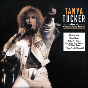 Album Tanya Tucker Live at Church Street Station oleh Tanya Tucker