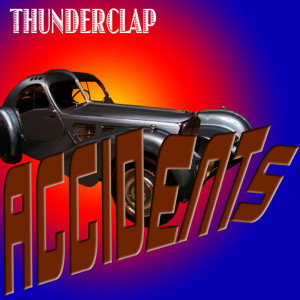 Dengarkan lagu Accidents nyanyian Thunderclap dengan lirik