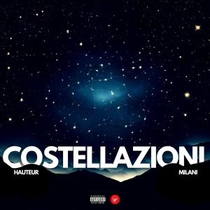 Hauteur的專輯Costellazioni (feat. Milani) [Explicit]