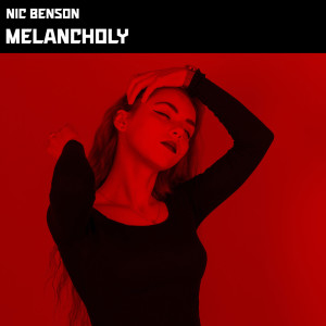 อัลบัม Melancholy ศิลปิน Nic Benson