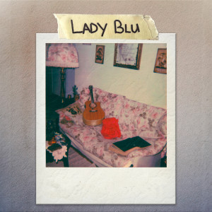MEME的专辑Lady Blu (Explicit)
