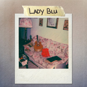 收聽Meme的Lady Blu (Explicit)歌詞歌曲