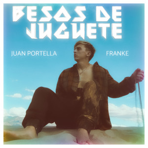 Juan Portella的專輯Besos de Juguete