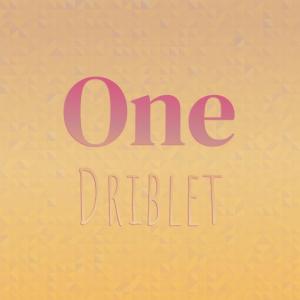 ดาวน์โหลดและฟังเพลง One Driblet พร้อมเนื้อเพลงจาก Jine Fely