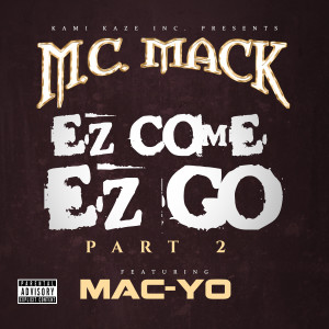 M.C. Mack的專輯EZ Come EZ Go, Pt. 2